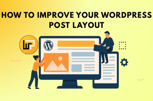 How to improve your WordPress post layout