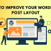 How to improve your WordPress post layout